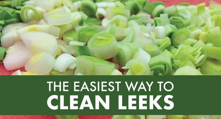 The Easiest Way to Clean Leeks