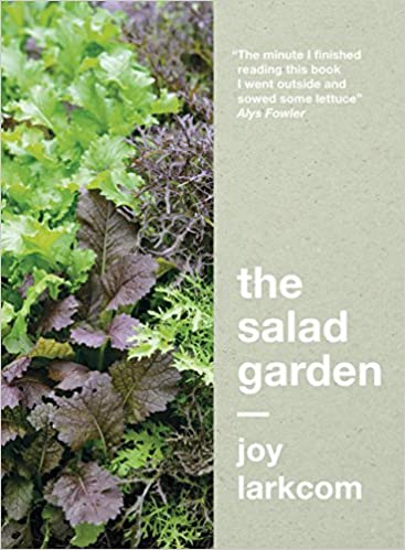 The Salad Garden by Joy Larkcom